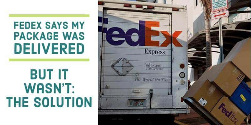 FedEx Says Delivered but Not Received: What to Do