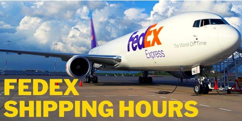 FedEx Shipping Hours: Drop-Off Cutoffs and Weekend Service