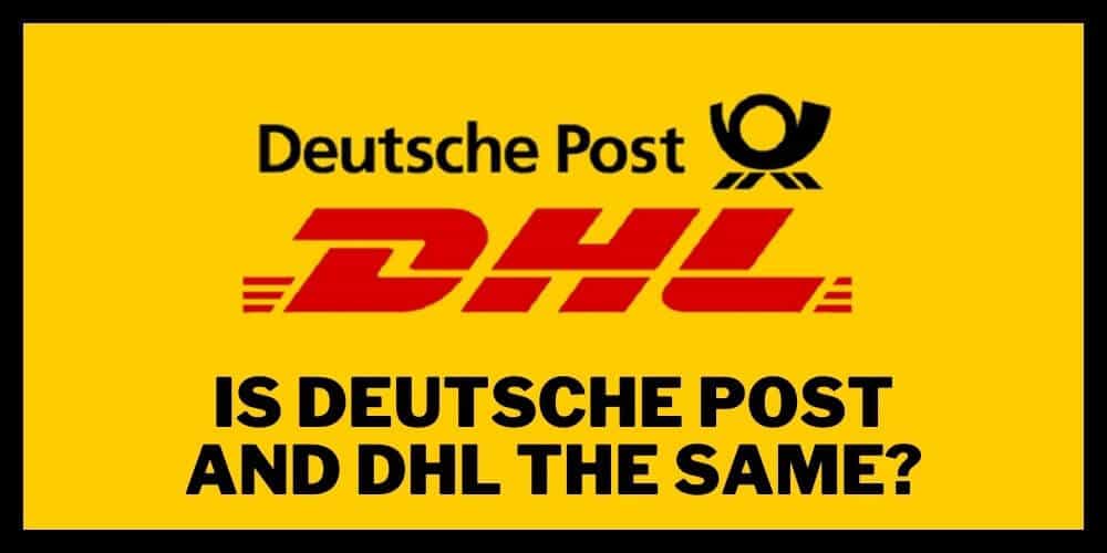 Is Deutsche Post the Same as DHL? Key Differences