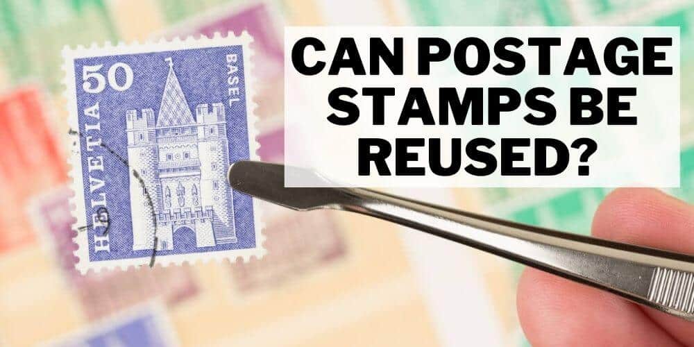 Can Postage Stamps Be Reused? Rules and Penalties