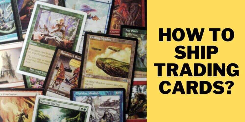 Ship Trading Cards: Packing Tips, Rules, and Costs