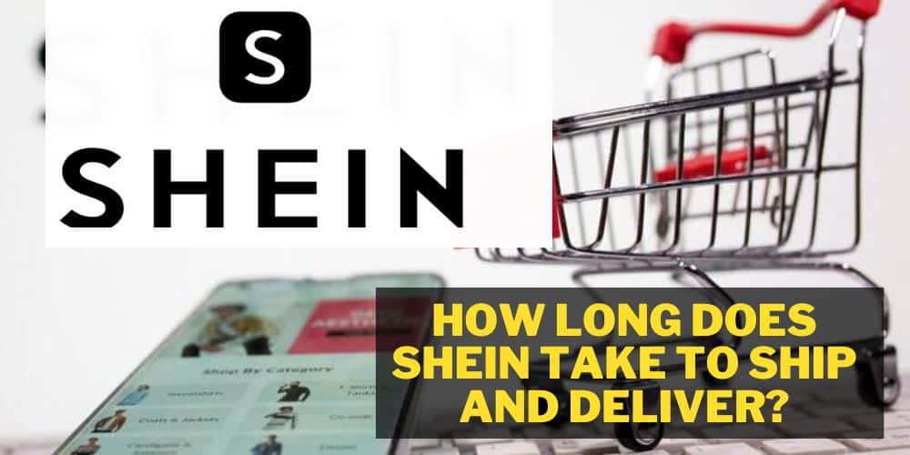 How Long Does SHEIN Take to Ship and Deliver?